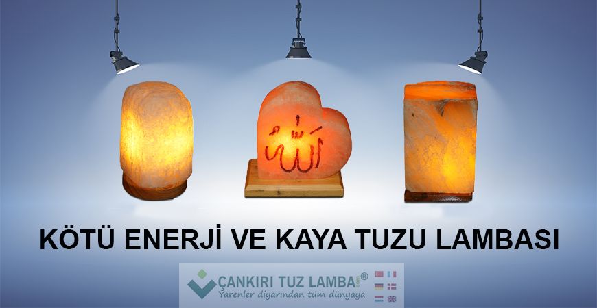 Kötü Enerji ve Kaya Tuzu Lambası