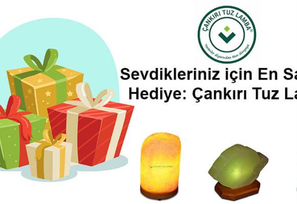 Sevdikleriniz için En Sağlıklı Hediye: Çankırı Tuz Lamba