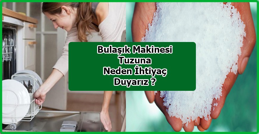 Bulaşık Makinesi Tuzuna Neden İhtiyaç Duyarız?