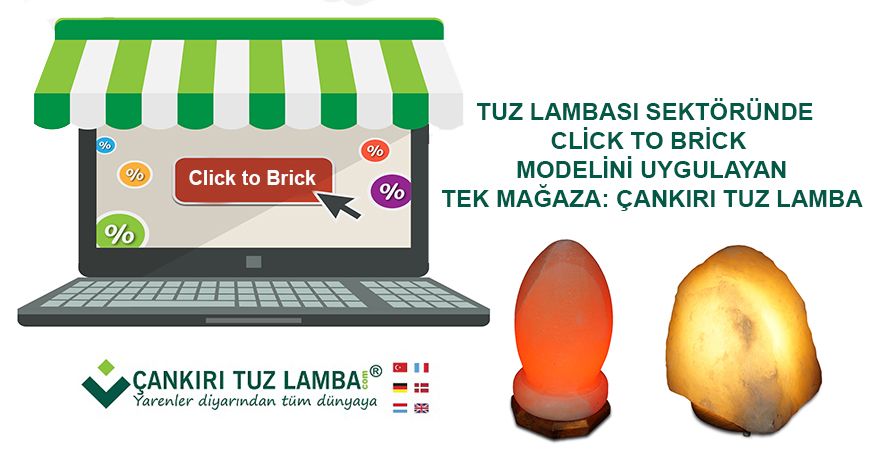 Tuz Lambası Sektöründe Click to Brick Modelini Uygulayan Tek Mağaza: Çankırı Tuz Lamba