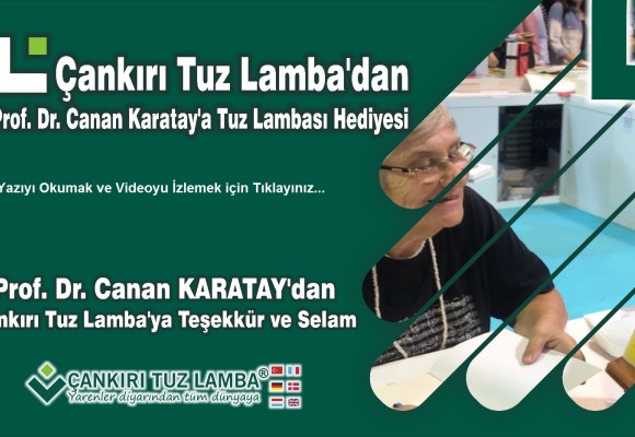 Çankırı Tuz Lamba’dan Prof. Dr. Canan Karatay’a Tuz Lambası Hediyesi