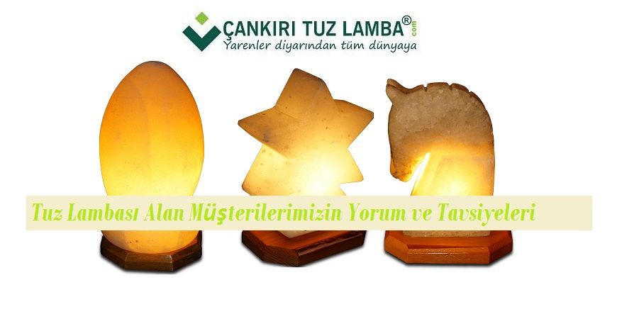 Tuz Lambası Kullanan Müşterilerimizin Yorumları ve Tavsiyeleri