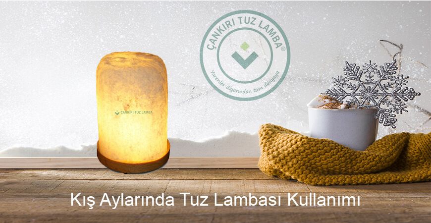 Kış Aylarında Tuz Lambası Kullanımı