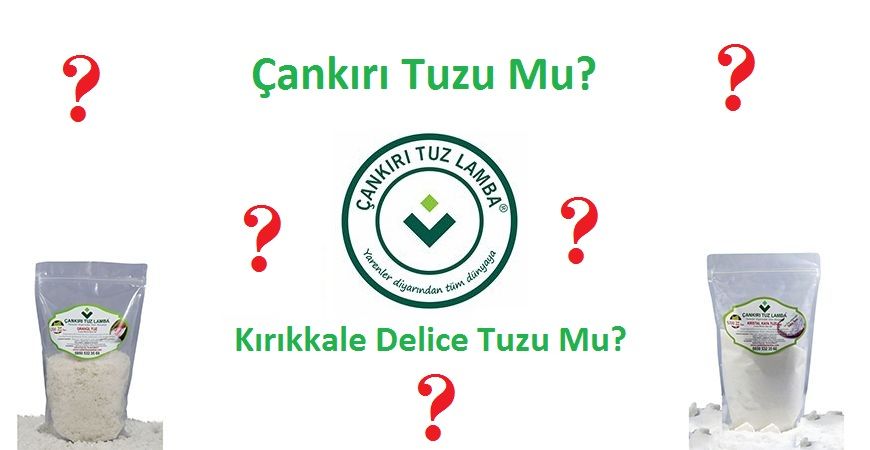 Çankırı Tuzu mu Delice Tuzu mu?