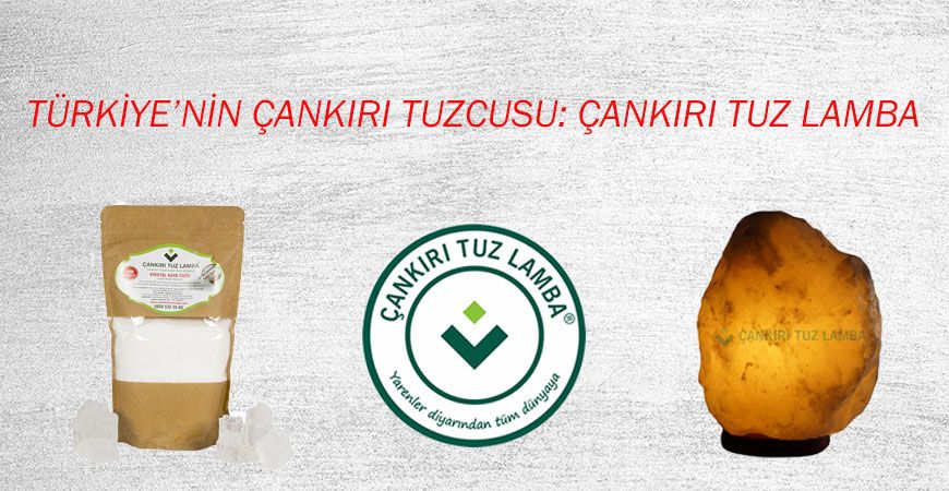 Türkiye’nin Çankırı Tuzcusu: Çankırı Tuz Lamba