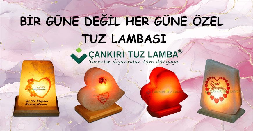 Bir Güne Değil Her Güne Özel Tuz Lambası