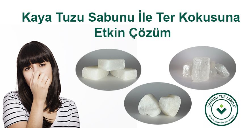 Kaya Tuzu Sabunu ile Ter Kokusuna Etkin Çözüm