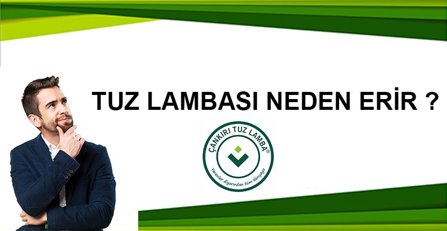 Tuz Lambası Neden Erir ?